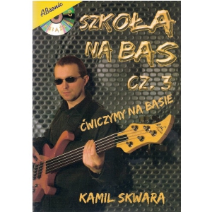 AN Skwara Kamil ″SzkoÂła na bas cz.3″ + CD